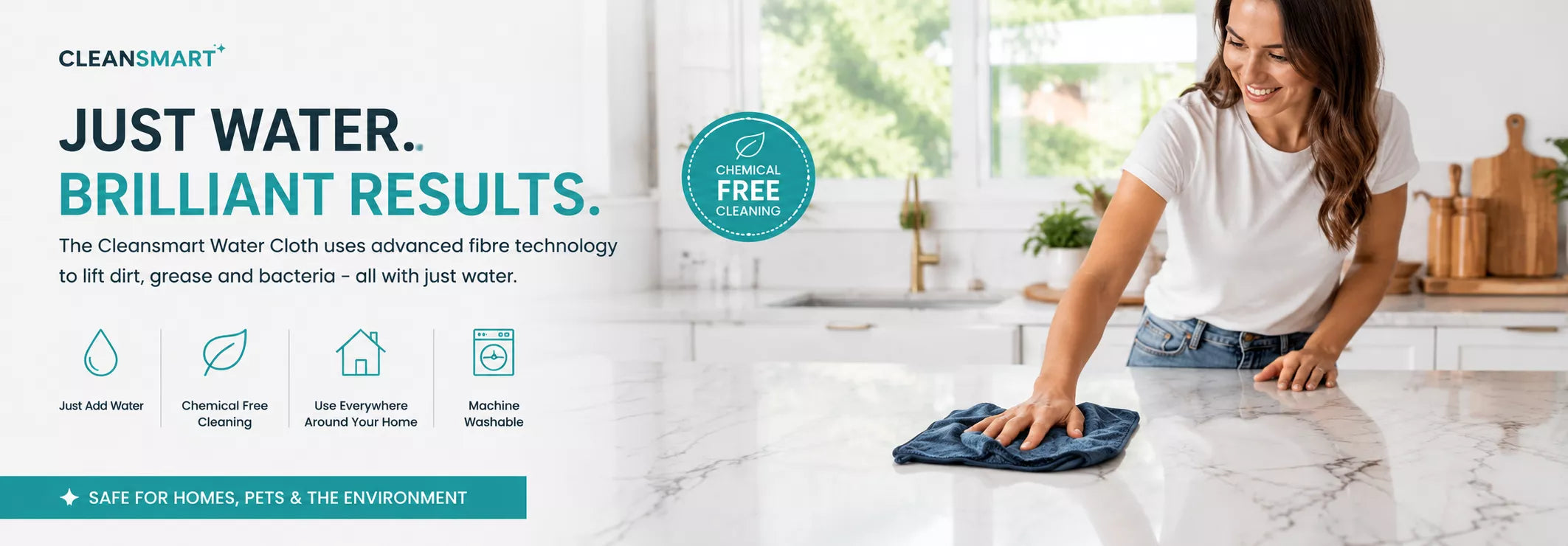 A woman in a white t-shirt and jeans wipes a marble kitchen countertop with a Water cloth. The left side features a promotional banner for CleanSmart 'Just Water.